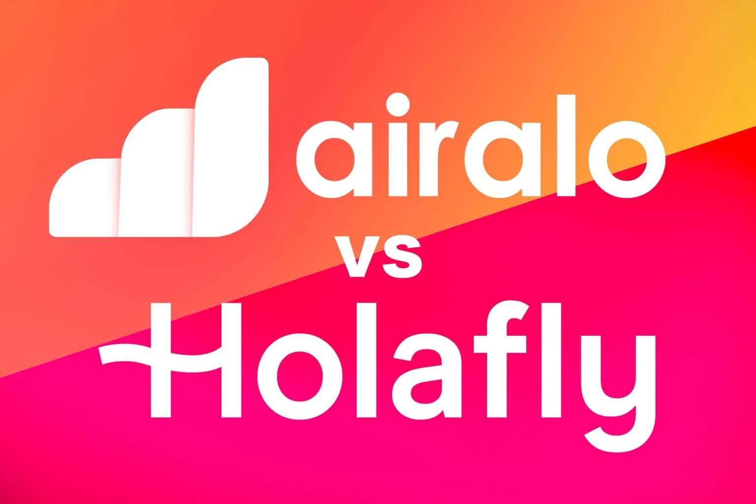 Airalo Vs Holafly: Which Is A Better ESIM?